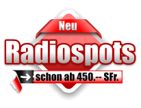 Neu Radiospots schon ab 450.-- SFr.